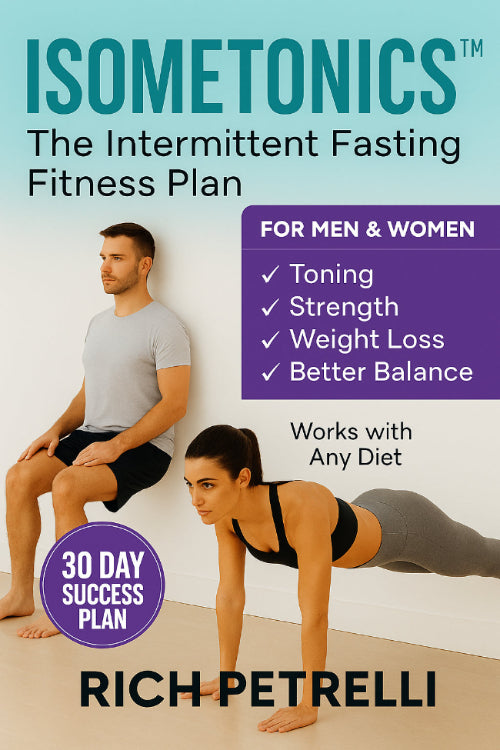 EBOOK: ISOMETONICS™ Isometric and Isotonic Exercises | No Gym, Low Impact, Seniors Improve Balance, Healthy Eating, Intermittent Fasting, Sports Performance. Instant Download!